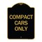 Signmission Designer Series Sign-Compact Car Only, Black & Gold Aluminum Sign, 18" x 24", BG-1824-24254 A-DES-BG-1824-24254 - alternate 1